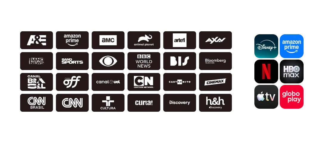 Ícones dos streamings Apple TV, Netflix, HBO Max.Disney+, Amazon Prime e Globoplay + ícones de canais, como Canal Brasil, Canal Off, CNN, Comedy Central, Cartoon Network, Biss, BBC World News, Cinemax, AXN e outros.