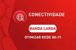 Imagem com o texto “para otimizar rede Wi-Fi”.
